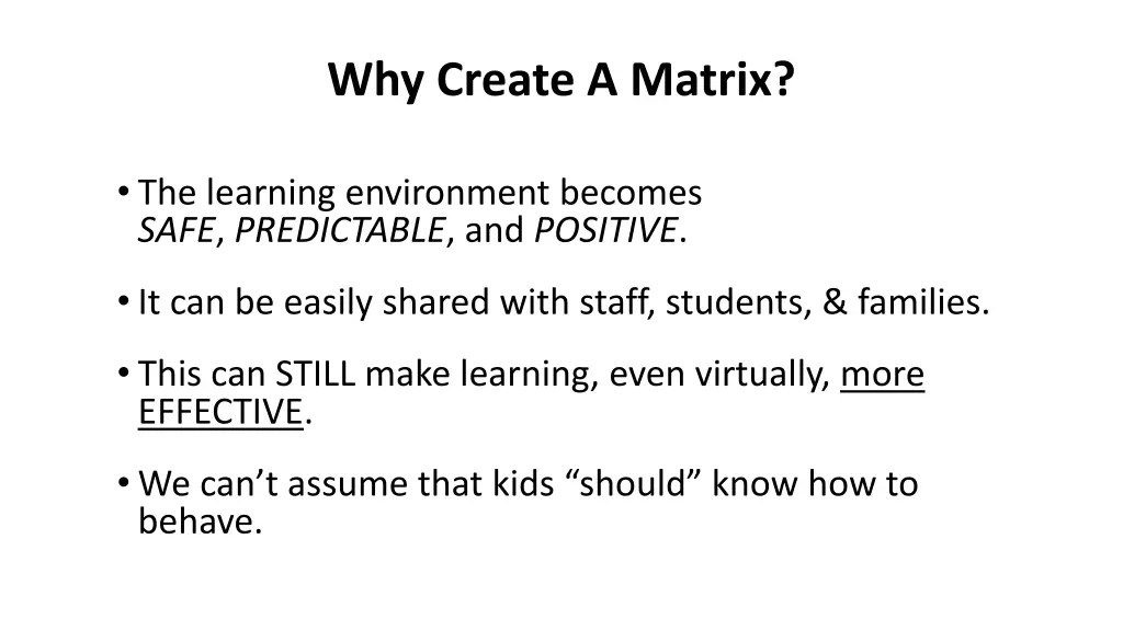 why create a matrix