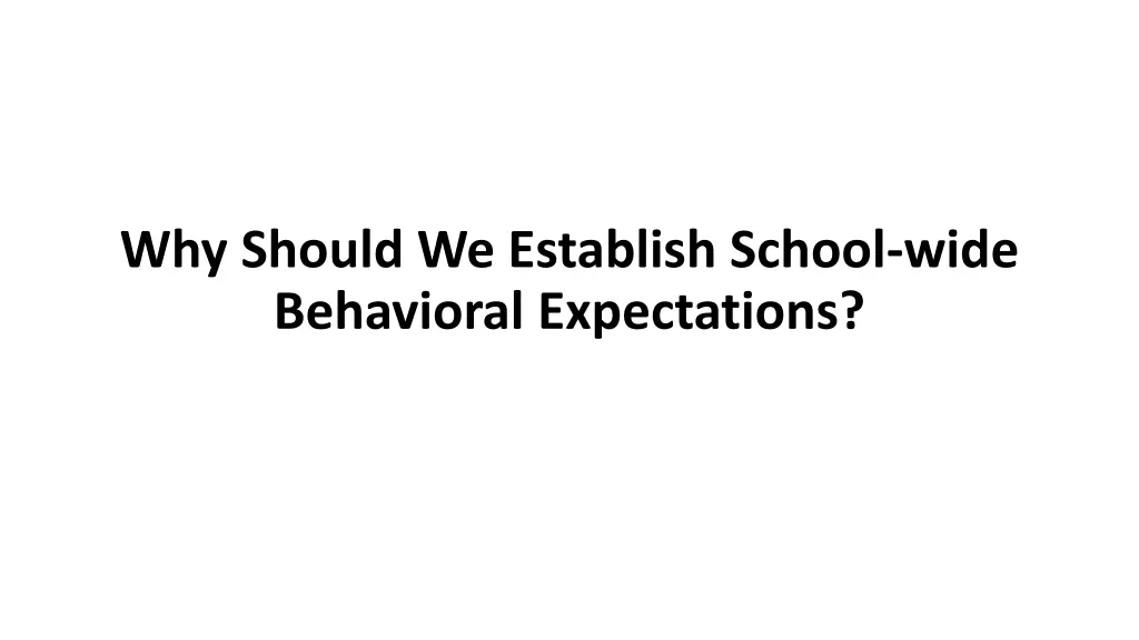 why should we establish school wide behavioral
