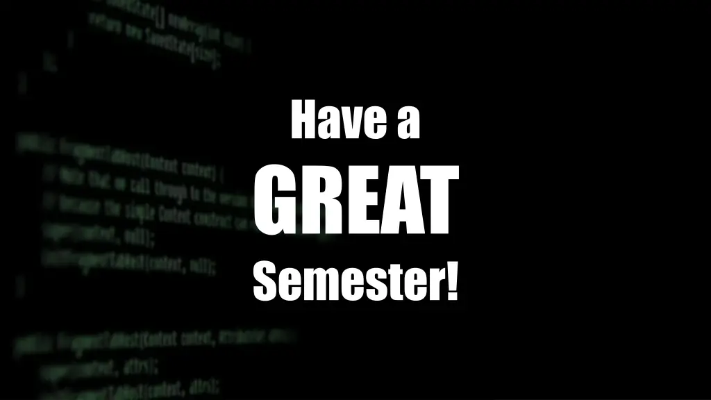 have a great semester