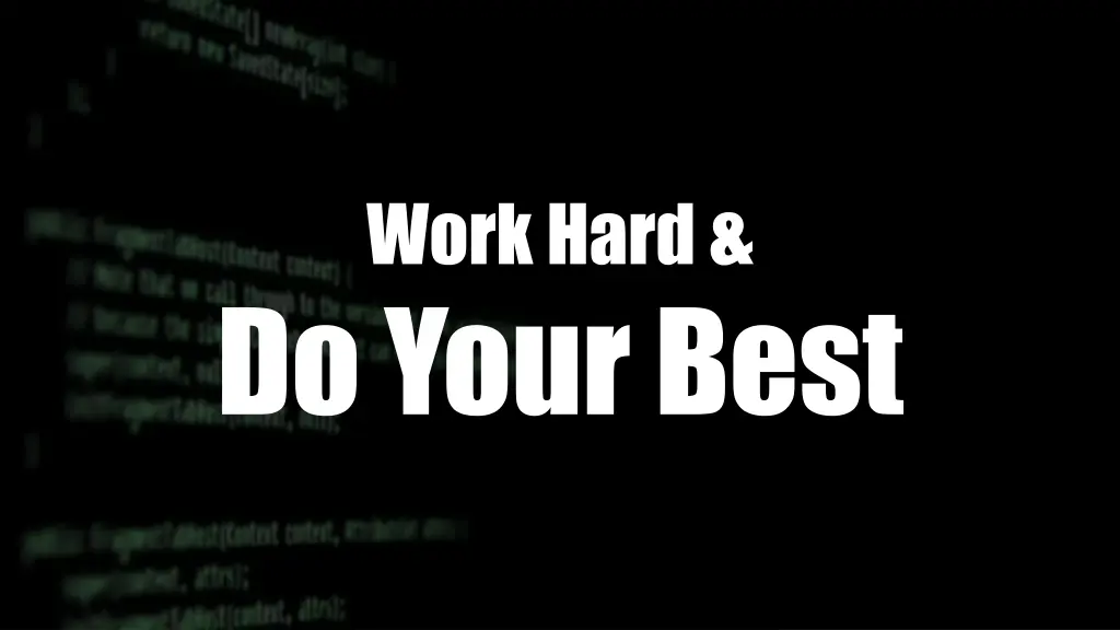 work hard do your best