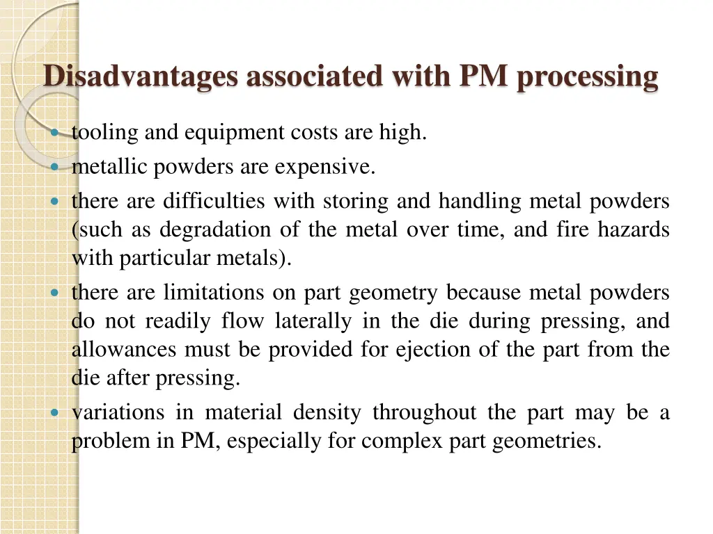 disadvantages associated with pm processing