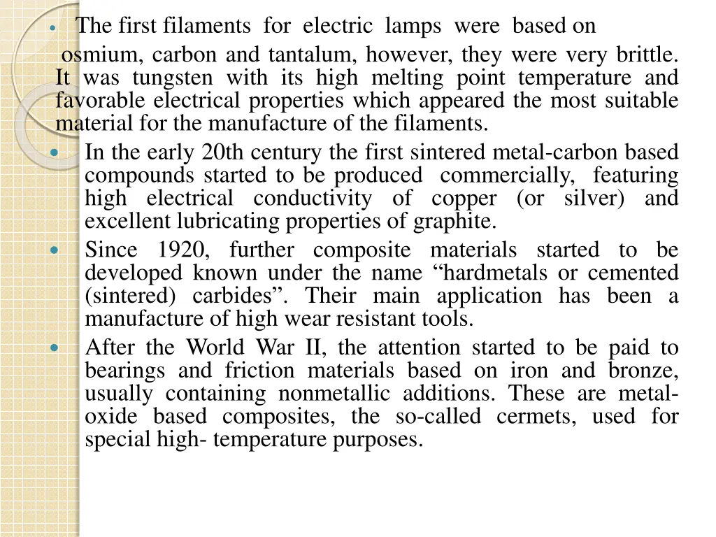 the first filaments for electric lamps were based