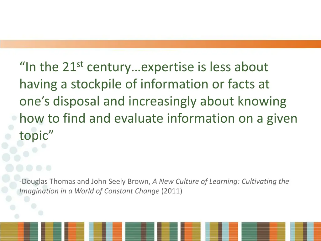 in the 21 st century expertise is less about