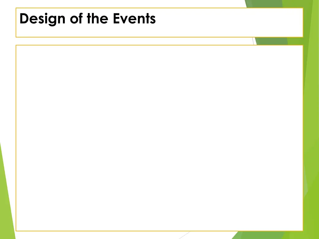 design of the events