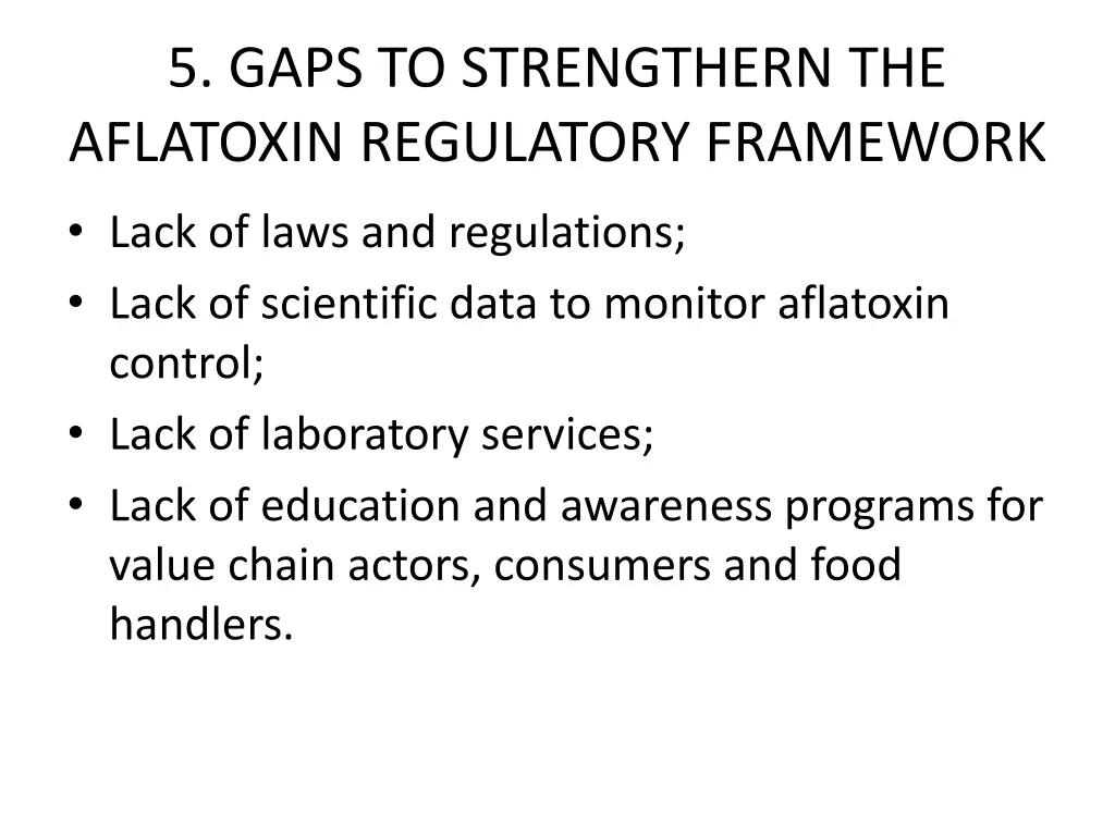 5 gaps to strengthern the aflatoxin regulatory