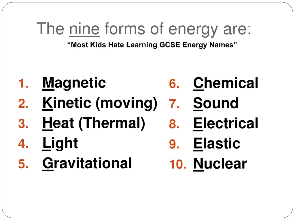 the nine forms of energy are most kids hate
