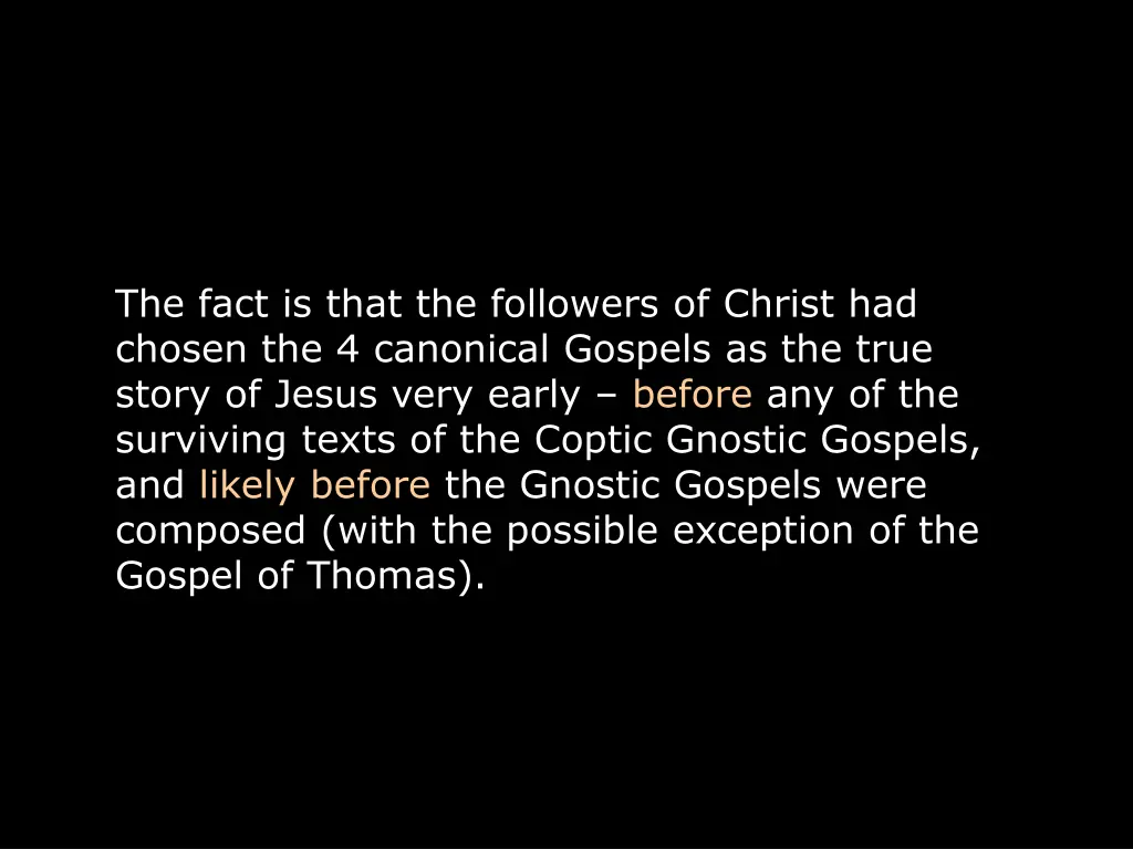 the fact is that the followers of christ