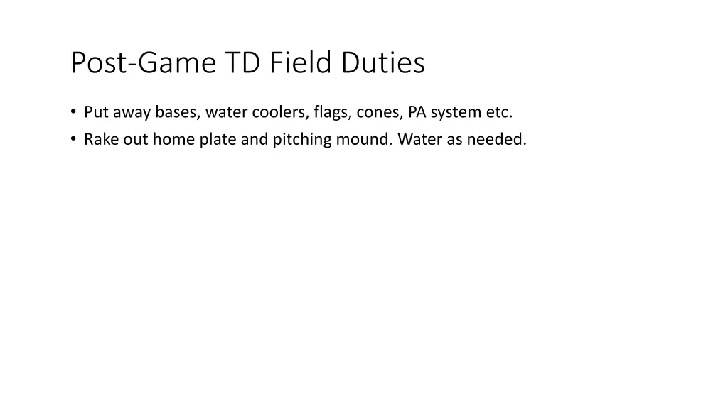 post game td field duties