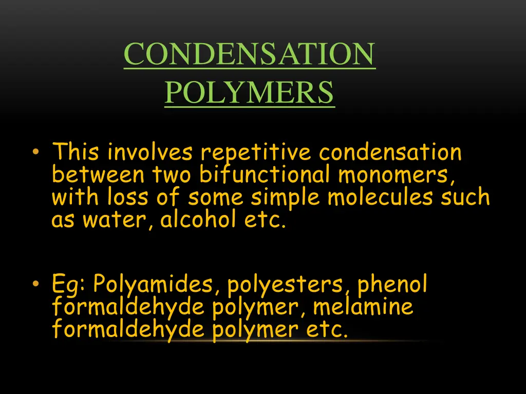 condensation polymers