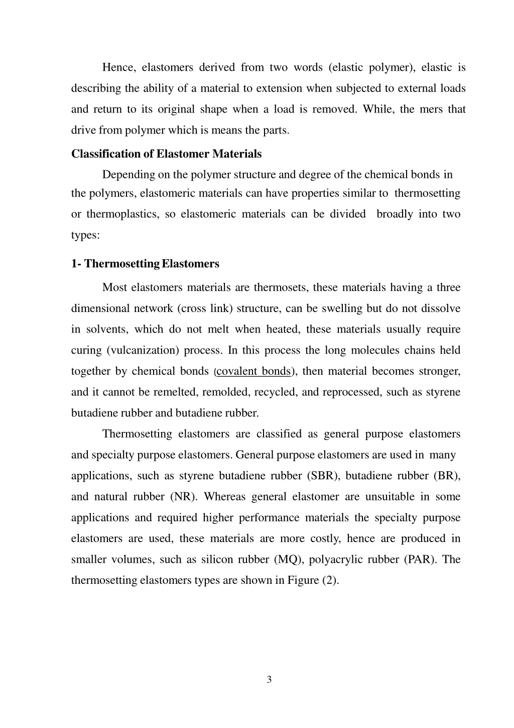hence elastomers derived from two words elastic