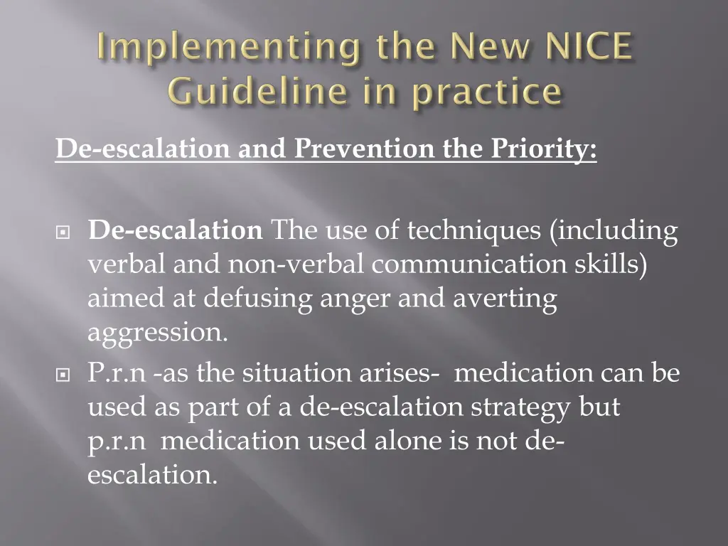 de escalation and prevention the priority