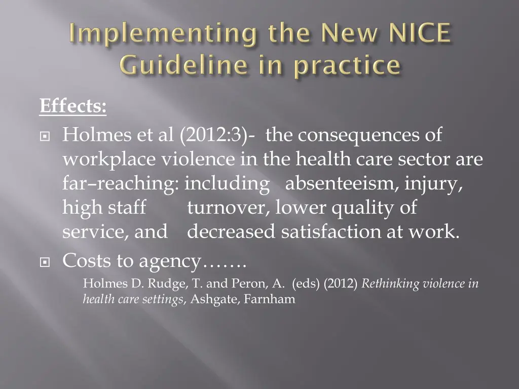 effects holmes et al 2012 3 the consequences