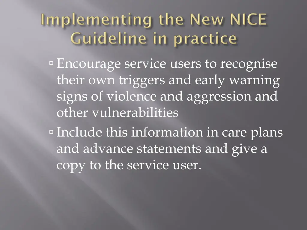 encourage service users to recognise their