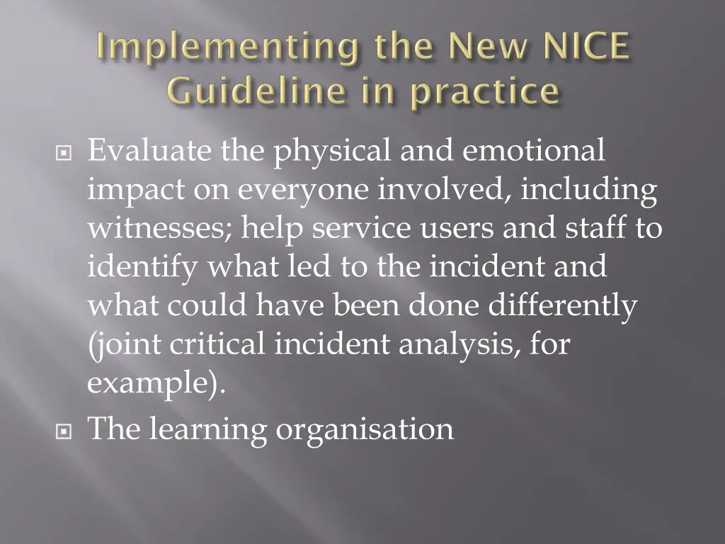 evaluate the physical and emotional impact