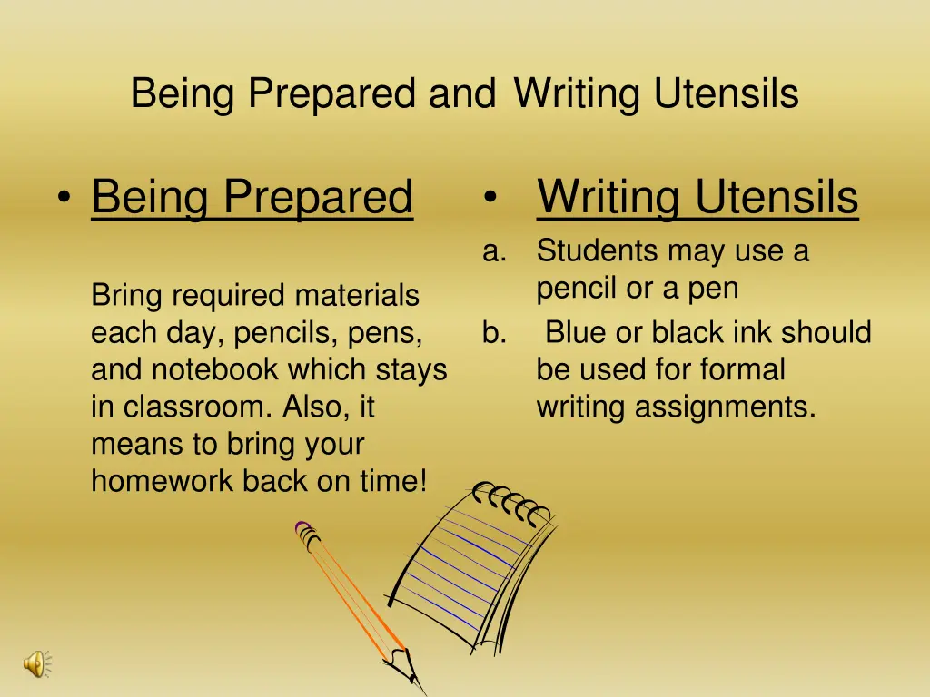 being prepared and writing utensils