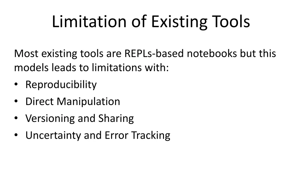 limitation of existing tools