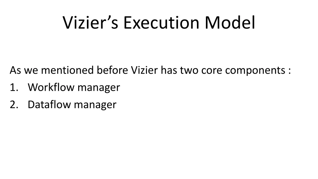 vizier s execution model