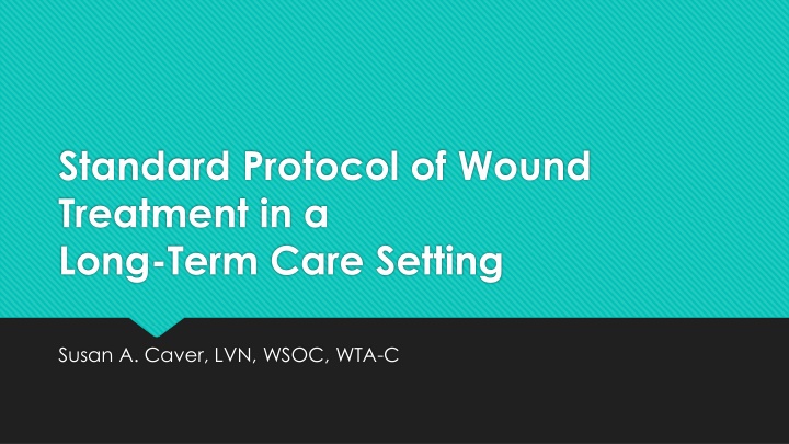 standard protocol of wound treatment in a long