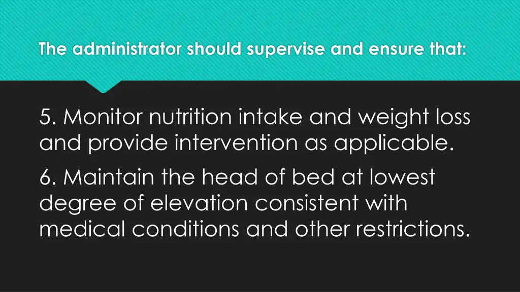 the administrator should supervise and ensure that 11