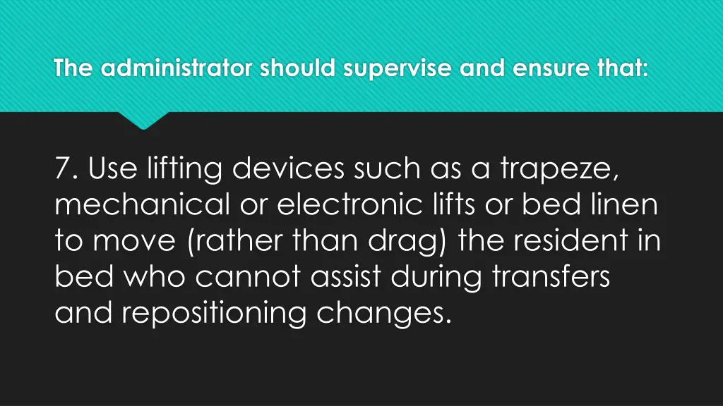 the administrator should supervise and ensure that 12
