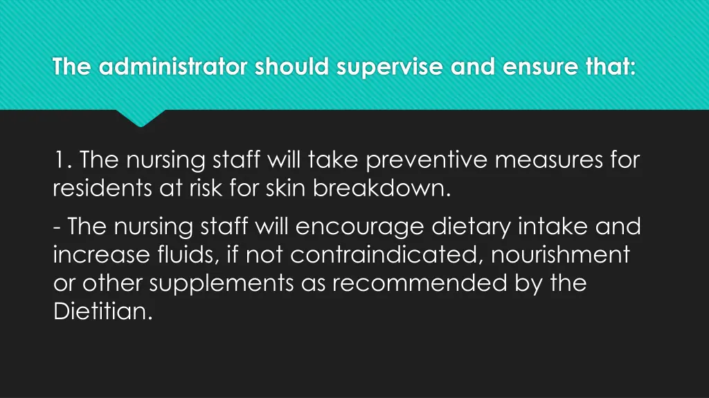 the administrator should supervise and ensure that 13