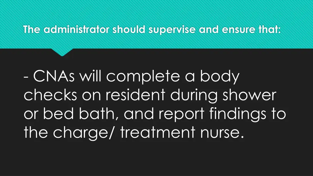 the administrator should supervise and ensure that 14