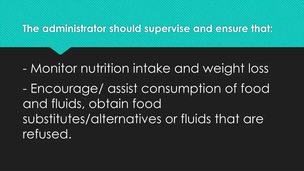 the administrator should supervise and ensure that 16