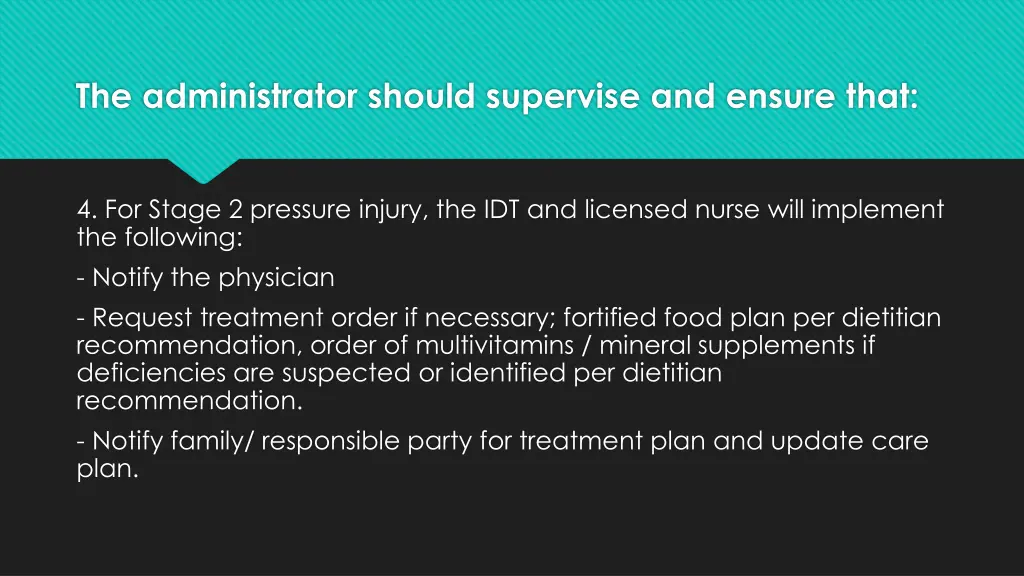 the administrator should supervise and ensure that 19