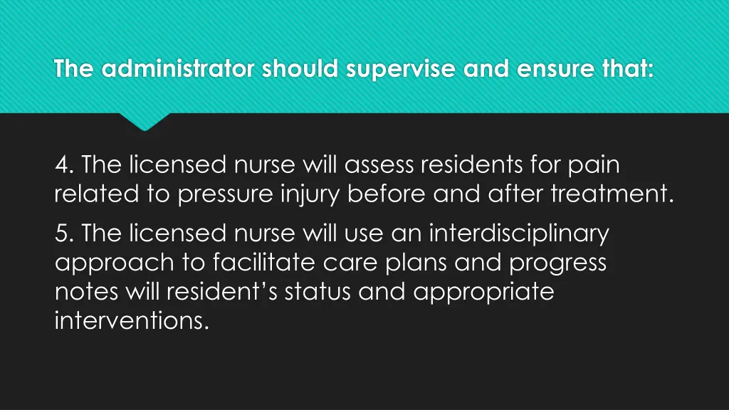 the administrator should supervise and ensure that 2