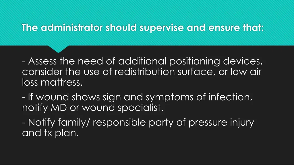 the administrator should supervise and ensure that 21