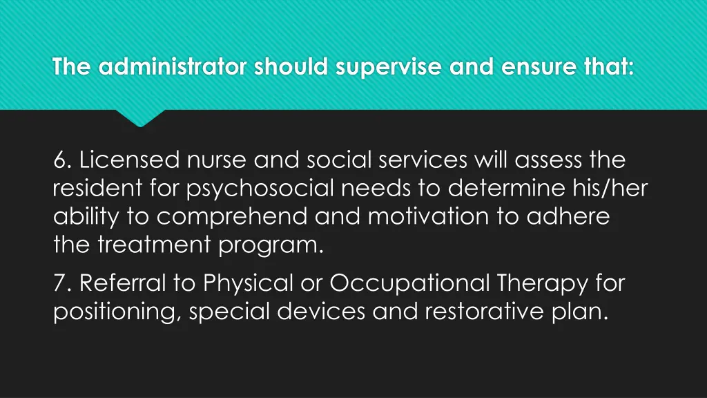 the administrator should supervise and ensure that 22