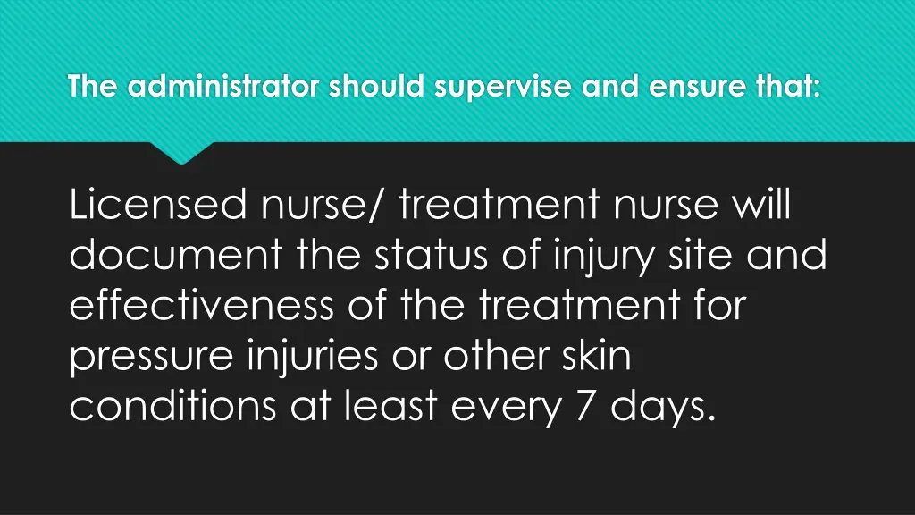 the administrator should supervise and ensure that 23