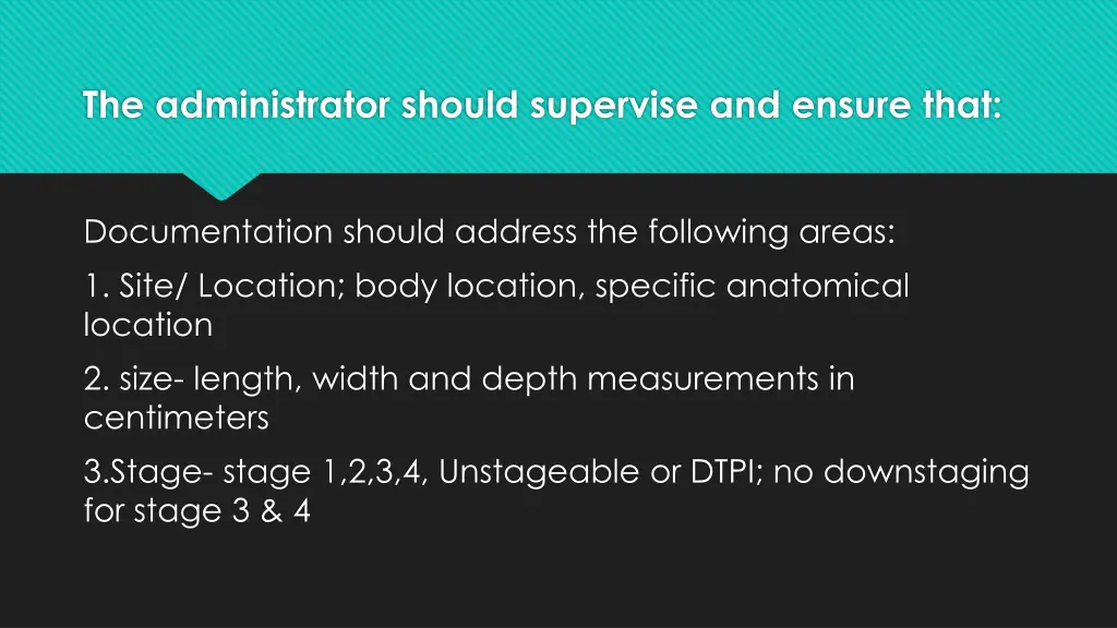 the administrator should supervise and ensure that 24