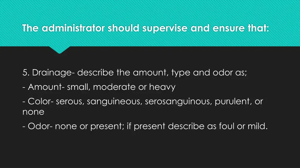 the administrator should supervise and ensure that 26