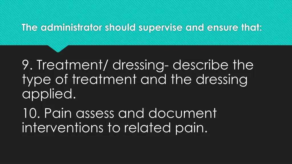 the administrator should supervise and ensure that 28