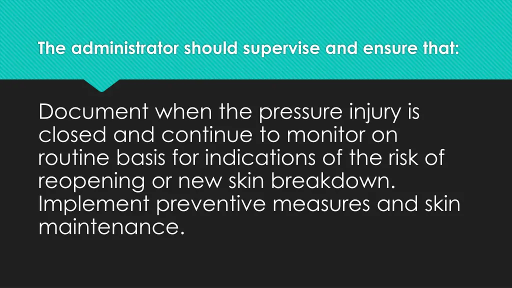 the administrator should supervise and ensure that 29