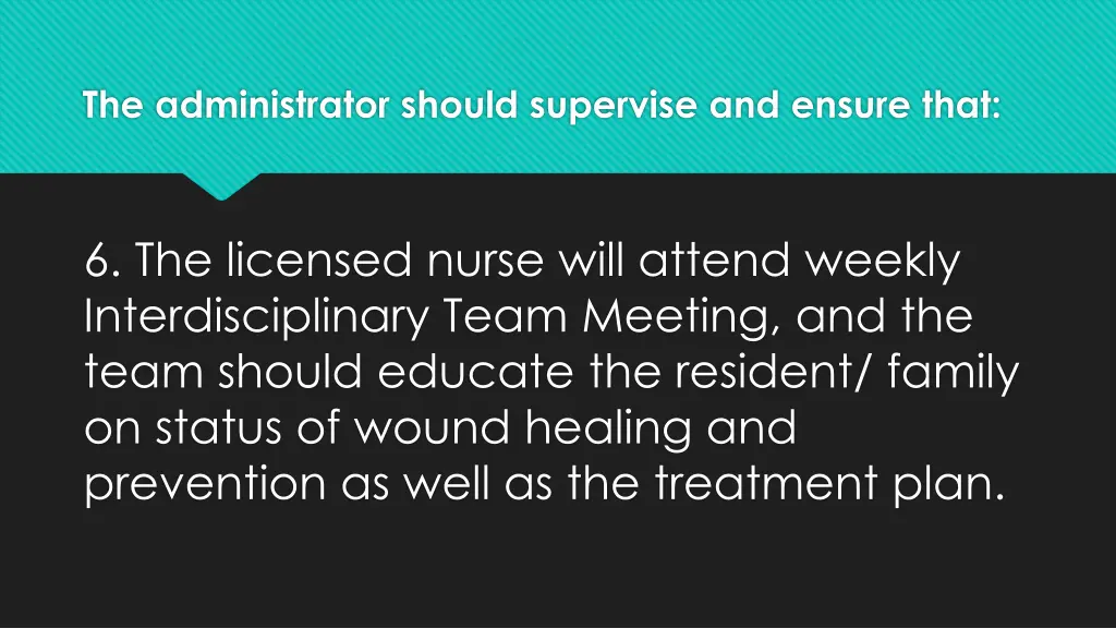 the administrator should supervise and ensure that 3