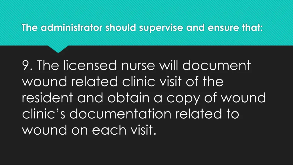 the administrator should supervise and ensure that 6