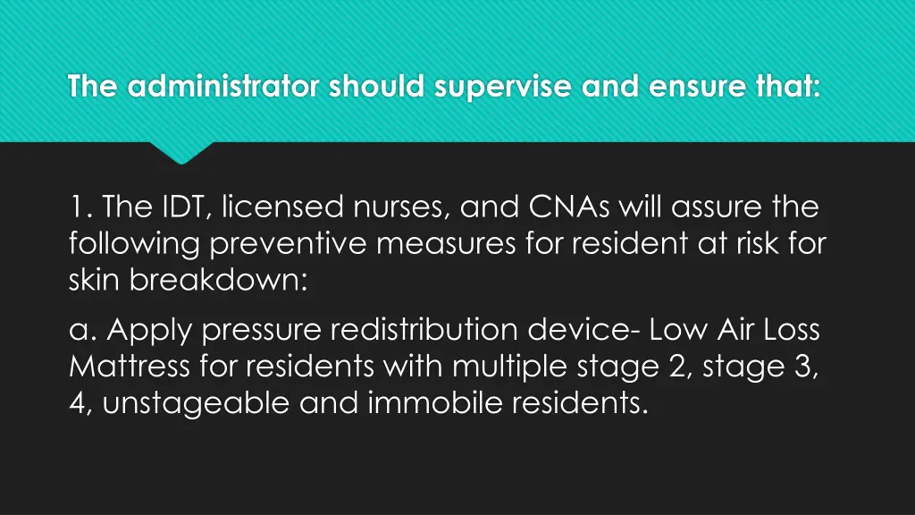 the administrator should supervise and ensure that 7