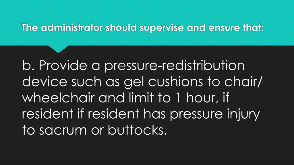 the administrator should supervise and ensure that 8