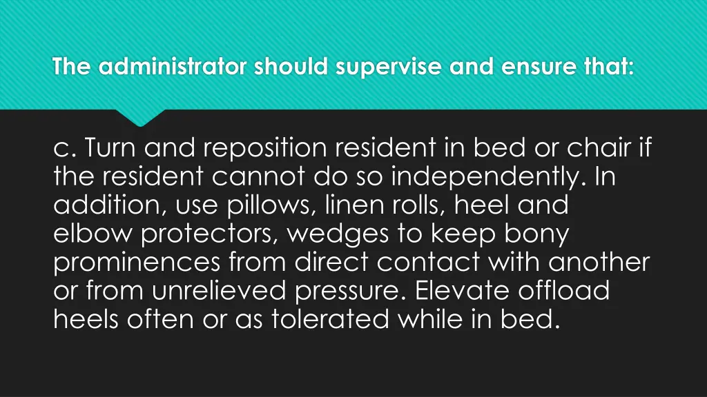 the administrator should supervise and ensure that 9