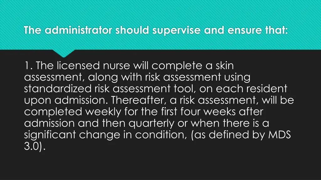 the administrator should supervise and ensure that