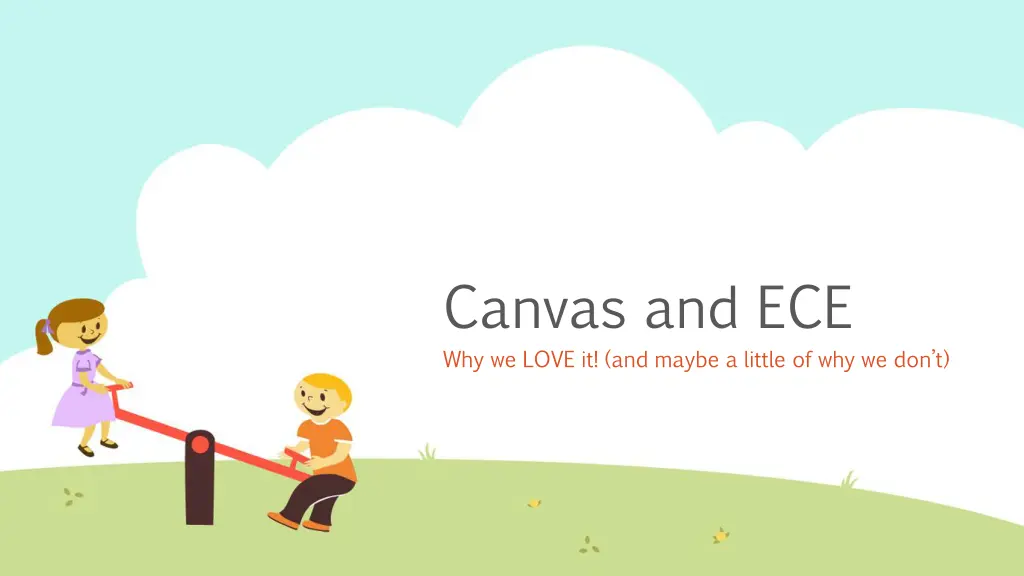 canvas and ece why we love it and maybe a little