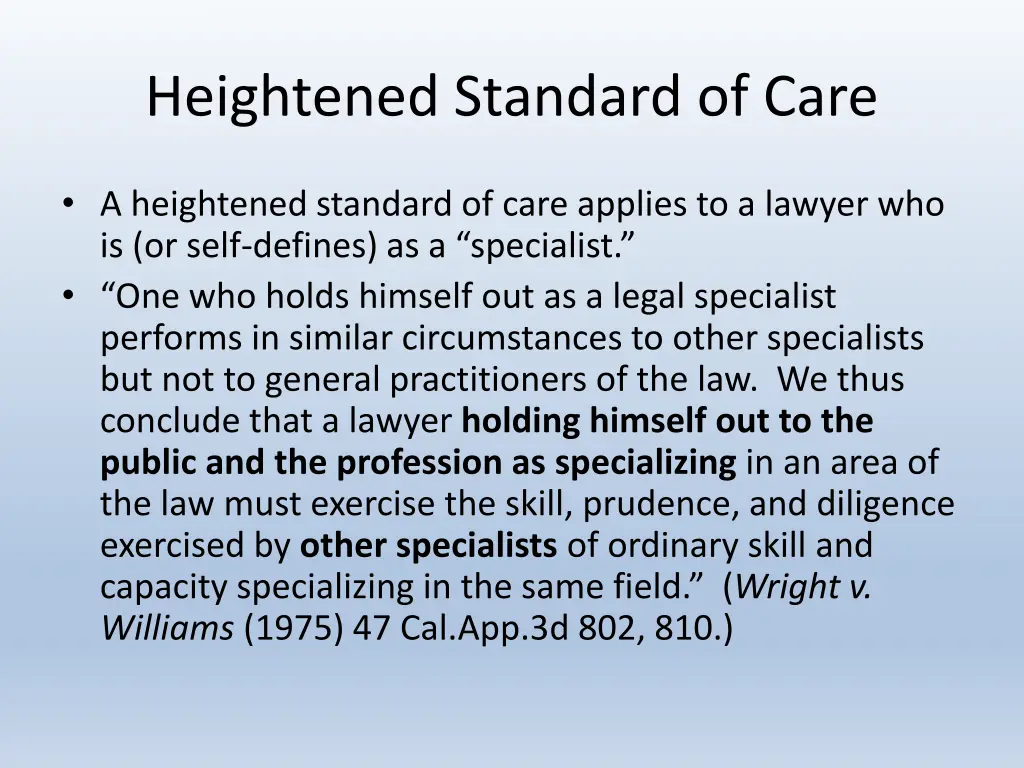 heightened standard of care