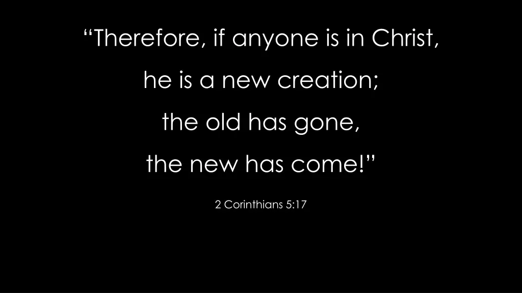 therefore if anyone is in christ