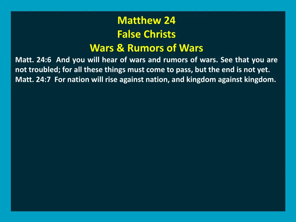 matthew 24 false christs wars rumors of wars