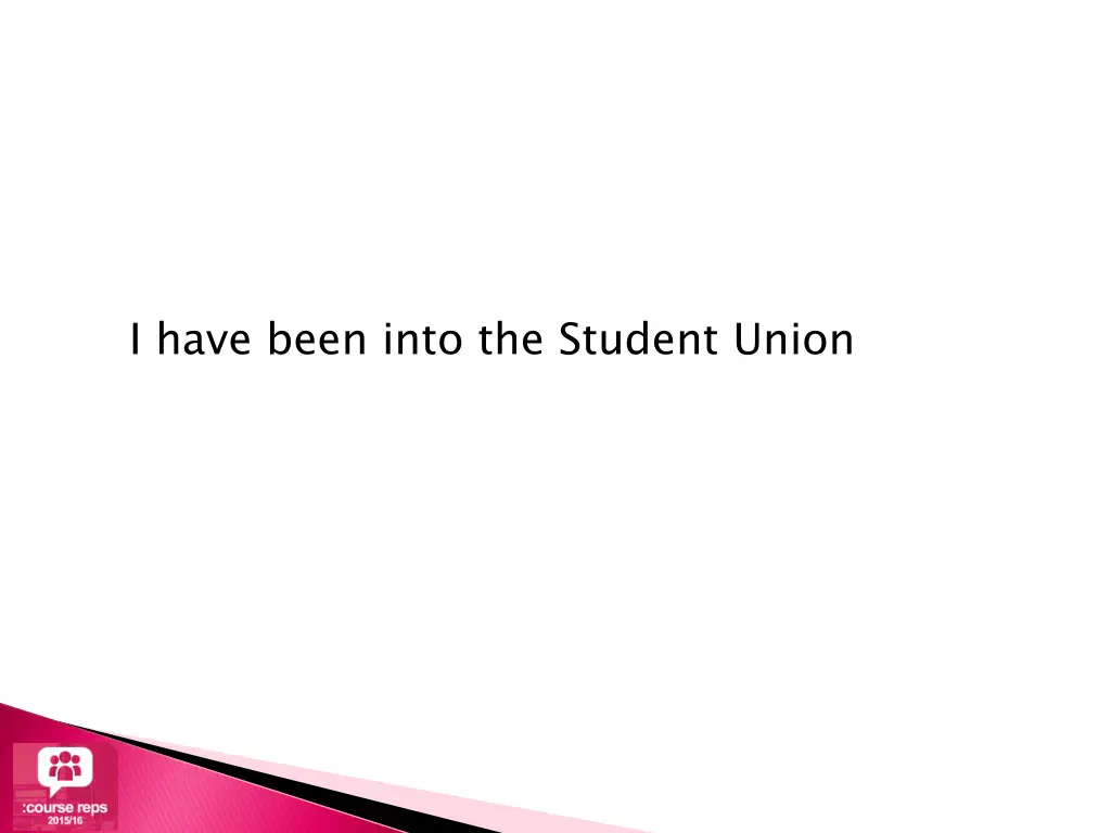 i have been into the student union