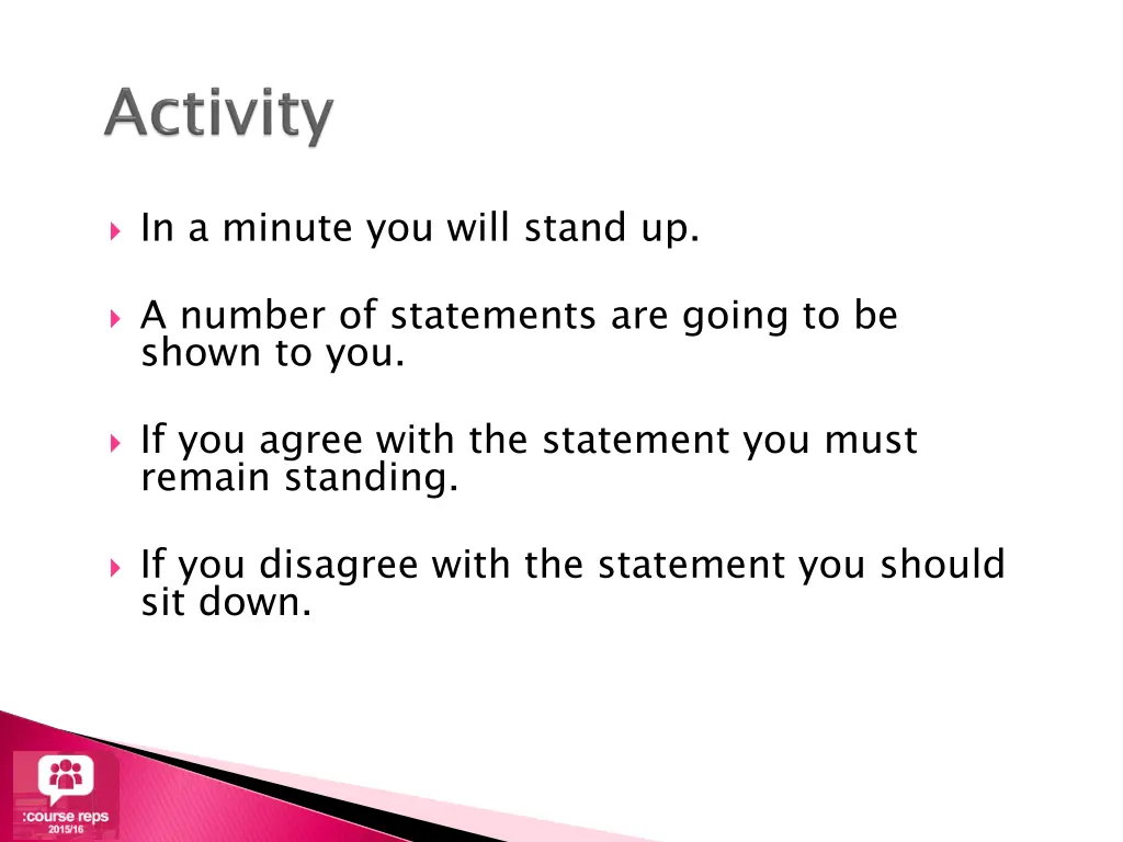 in a minute you will stand up