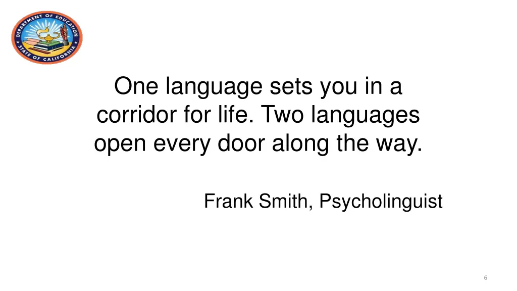 one language sets you in a corridor for life