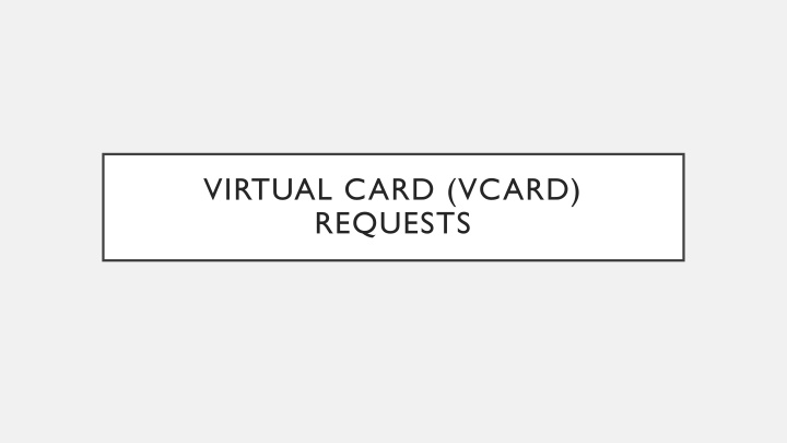 virtual card vcard requests